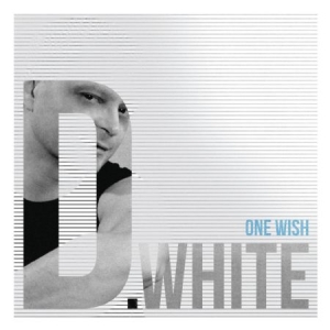 White D. - One Wish in der Gruppe CD bei Bengans Skivbutik AB (2465350)