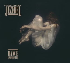 Gene Loves Jezebel - Dance Underwater in der Gruppe CD bei Bengans Skivbutik AB (2465698)
