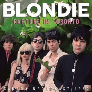 Blondie - Rapture In Toronto (Live Broadcast in der Gruppe Minishops / Blondie bei Bengans Skivbutik AB (2466520)