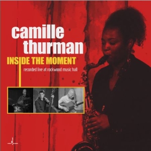 Thurman Camille - Inside The Moment (Mqa-Cd) in der Gruppe CD bei Bengans Skivbutik AB (2478486)