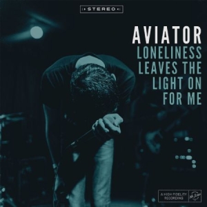 Aviator - Loneliness Leaves The Light On For in der Gruppe VINYL bei Bengans Skivbutik AB (2478495)