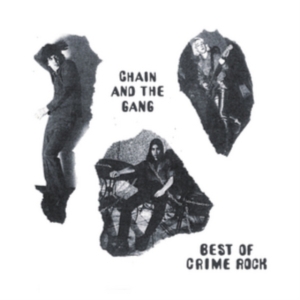 Chain & The Gang - Best Of Crime Rock in der Gruppe CD bei Bengans Skivbutik AB (2478642)