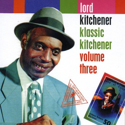 Lord Kitchener - Klassic Kitchener Volume Three in der Gruppe CD / Reggae bei Bengans Skivbutik AB (2478670)