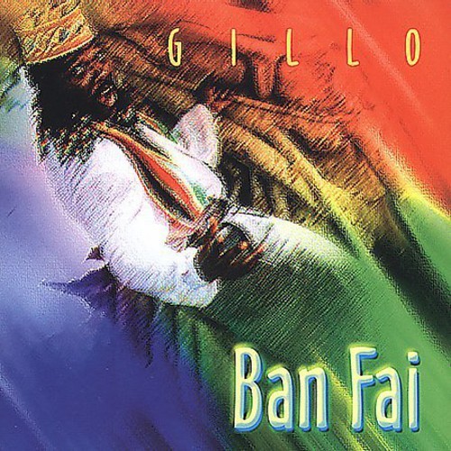 Gillo - Ban Fai in der Gruppe CD / Reggae bei Bengans Skivbutik AB (2478672)