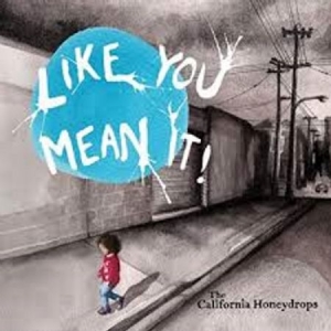 California Honeydrops - Like You Mean It in der Gruppe CD bei Bengans Skivbutik AB (2478727)