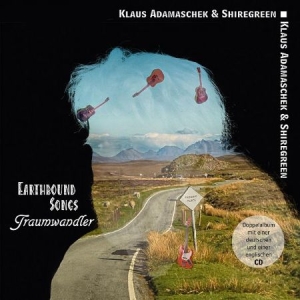 Adamaschek Klaus & Shiregreen - Earthbound Songs & Traumwandler in der Gruppe CD bei Bengans Skivbutik AB (2478804)