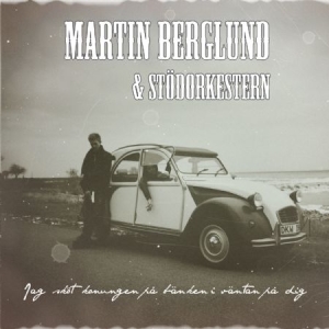 Berglund Martin And Stödorkestern - Jag Sköt Konungen På Bänken I V.. in der Gruppe CD bei Bengans Skivbutik AB (2478858)