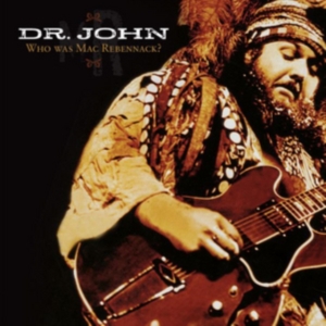Dr. John - Who Was Mac Rebennack? in der Gruppe CD bei Bengans Skivbutik AB (2487313)