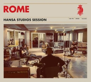 Rome - Hansa Studios Session in der Gruppe CD bei Bengans Skivbutik AB (2488330)