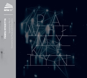 Mykietyn Pawel - Symphony No. 2 Flute Concerto in der Gruppe CD bei Bengans Skivbutik AB (2491259)