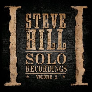 Hill Steve - Solo Recordings Volume 2 in der Gruppe VINYL bei Bengans Skivbutik AB (2491885)