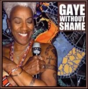 Adegbalola Gaye - Gaye Without Shame in der Gruppe CD bei Bengans Skivbutik AB (2491896)