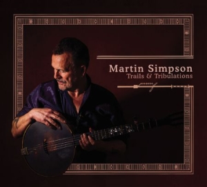Simpson Martin - Trails & Tribulations - Deluxe in der Gruppe CD bei Bengans Skivbutik AB (2491915)