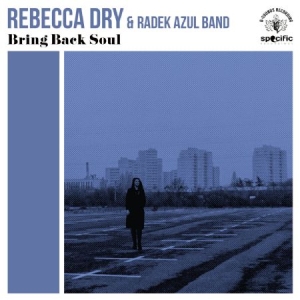 Dry Rebecca & Radek Azul Band - Bring Back Soul in der Gruppe VINYL bei Bengans Skivbutik AB (2491957)