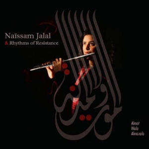 Jalal Naissam & Rhythms Of Resistan - Almot Wala Almazala in der Gruppe CD bei Bengans Skivbutik AB (2491961)