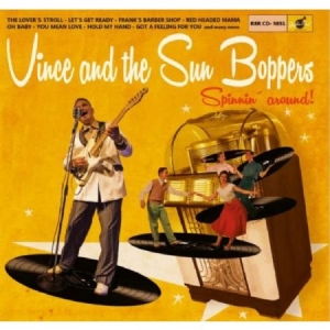 Vince And The Sunboppers - Spinnin' Around in der Gruppe CD / Rock bei Bengans Skivbutik AB (2492034)