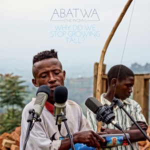 Abatwa (The Pygmy) - Why Did We Stop Growing Tall? in der Gruppe CD bei Bengans Skivbutik AB (2492666)