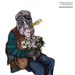 Sly & The Family Drone And Dead Nea - Molar Wrench in der Gruppe VINYL bei Bengans Skivbutik AB (2492686)
