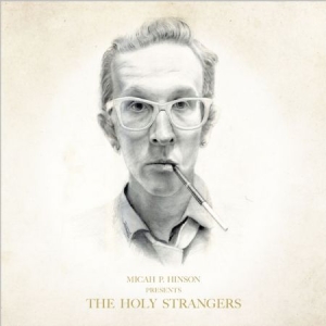 Hinson Micah P. - Presents The Holy Strangers in der Gruppe VINYL bei Bengans Skivbutik AB (2492691)