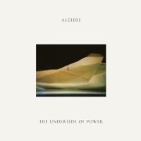 Algiers - The Underside Of Power in der Gruppe VINYL / Bestseller bei Bengans Skivbutik AB (2493451)