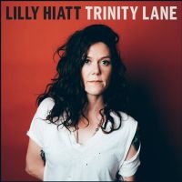 Hiatt Lilly - Trinity Lane in der Gruppe CD bei Bengans Skivbutik AB (2494945)