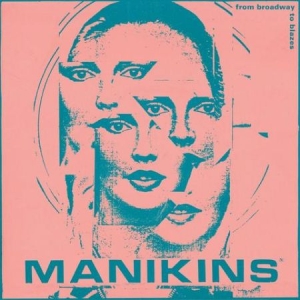 Manikins - From Boradway To Blazes in der Gruppe VINYL bei Bengans Skivbutik AB (2494958)