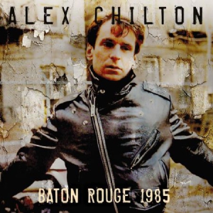 Chilton Alex - Baton Rogue 1985 in der Gruppe CD bei Bengans Skivbutik AB (2495016)
