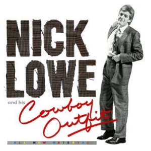 Lowe Nick - Nick Lowe And His Cowboy Outfit in der Gruppe UNSERE TIPPS / Klassiska lablar / YepRoc / CD bei Bengans Skivbutik AB (2498557)