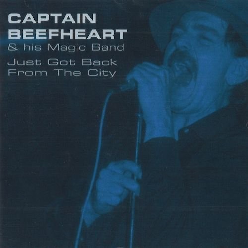 Captain Beefheart & His Magic Band - Just Got Back From The City in der Gruppe CD / Bestseller bei Bengans Skivbutik AB (2498641)