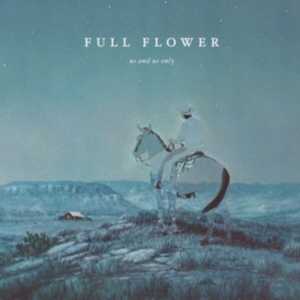 Us And Us Only - Full Flower in der Gruppe CD bei Bengans Skivbutik AB (2510428)