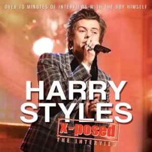 Styles Harry - X-Posed (Interviews) in der Gruppe CD bei Bengans Skivbutik AB (2514710)