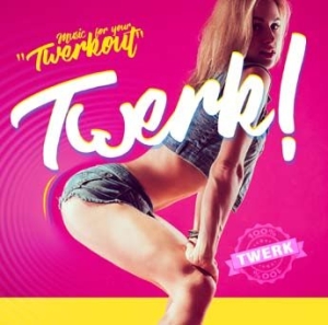 Various Artists - Twerk! in der Gruppe CD bei Bengans Skivbutik AB (2517292)