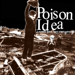 Poison Idea - Latest Will And Testament in der Gruppe CD bei Bengans Skivbutik AB (2517306)