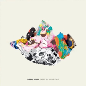 Indian Wells - Where The World Ends in der Gruppe VINYL bei Bengans Skivbutik AB (2517311)