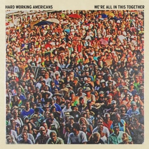 Hard Working Americans - We're All In This Together in der Gruppe VINYL bei Bengans Skivbutik AB (2517343)