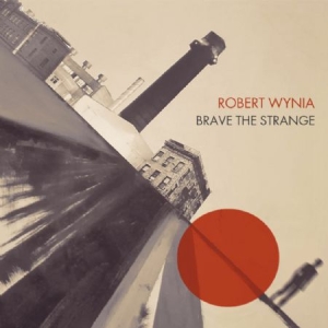 Wynia Rob - Brave The Strange in der Gruppe CD bei Bengans Skivbutik AB (2517344)