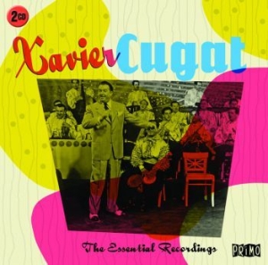 Cugat Xavier - Essential Recordings in der Gruppe CD bei Bengans Skivbutik AB (2517352)
