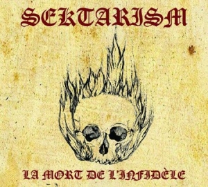 Sektarism - La Mort De L'infidèle in der Gruppe CD bei Bengans Skivbutik AB (2517378)