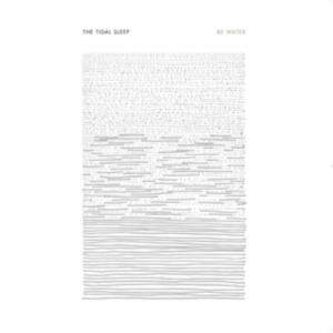 Tidal Sleep - Be Water in der Gruppe CD bei Bengans Skivbutik AB (2517389)