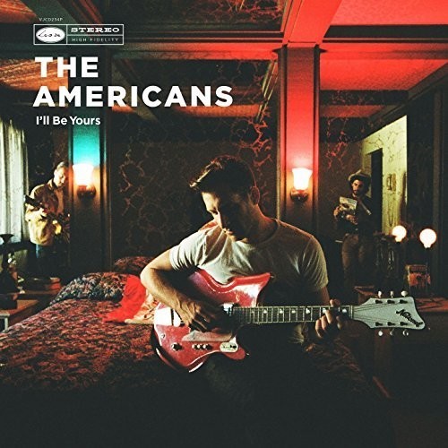 Americans - I'll Be Yours in der Gruppe VINYL / Rock bei Bengans Skivbutik AB (2518552)
