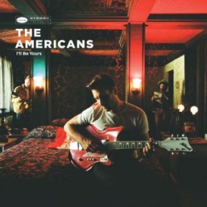 Americans - I'll Be Yours in der Gruppe CD bei Bengans Skivbutik AB (2518558)