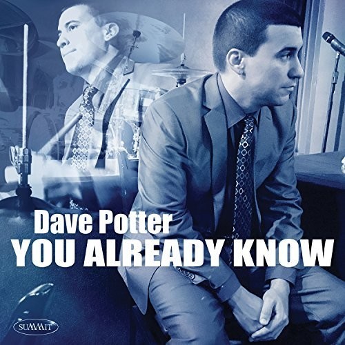 Potter Dave - You Already Know in der Gruppe CD / Jazz/Blues bei Bengans Skivbutik AB (2519841)