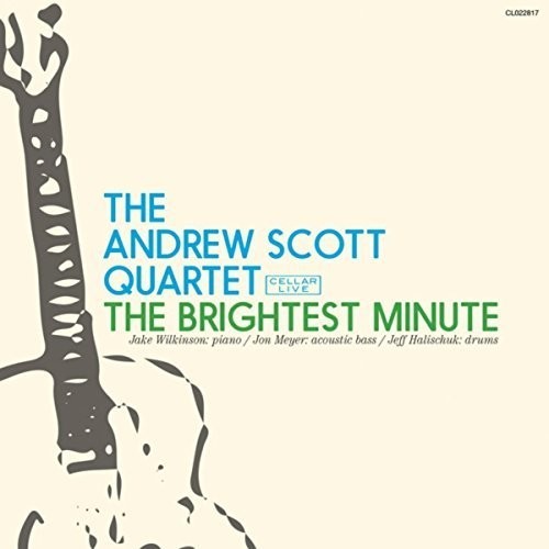 Scott Andrew (Quartet) - Brightest Minute in der Gruppe CD / Jazz/Blues bei Bengans Skivbutik AB (2520006)