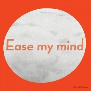 Shout Out Louds - Ease My Mind in der Gruppe CD bei Bengans Skivbutik AB (2520557)