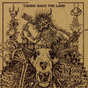 Indian Nightmare - Taking Back The Land in der Gruppe VINYL bei Bengans Skivbutik AB (2522343)