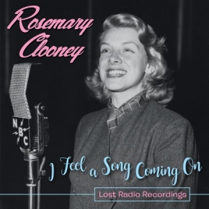 Clooney Rosemary - I Feel A Song Coming On--Lost Radio in der Gruppe CD bei Bengans Skivbutik AB (2522370)