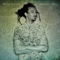 Clayton Gerald - Tributary Tales in der Gruppe CD bei Bengans Skivbutik AB (2522428)
