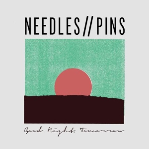 Needles / Pins - Good Night, Tomorrow in der Gruppe VINYL bei Bengans Skivbutik AB (2524265)