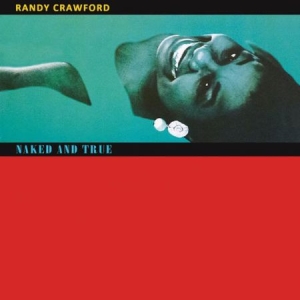 Randy Crawford - Naked And True: Deluxe Edition in der Gruppe CD bei Bengans Skivbutik AB (2524281)