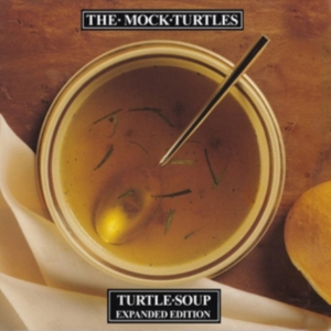 Mock Turtles - Turtle Soup: Expanded Edition in der Gruppe CD bei Bengans Skivbutik AB (2524288)